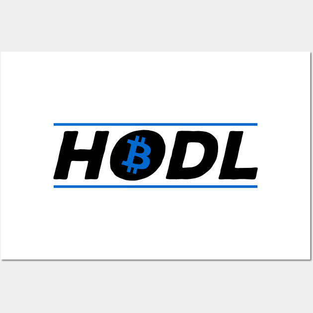 HODL Bitcoin Cryptocurrency Hold BTC Wall Art by theperfectpresents